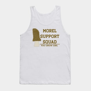 Morel Support Squad Funny Mushroom You Go Girl Tank Top